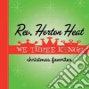 (LP Vinile) Reverend Horton Heat - We Three Kings cd