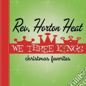 Reverend Horton Heat - We Three Kings cd musicale di Reverend Horton Heat