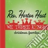 Reverend Horton Heat - We Three Kings cd