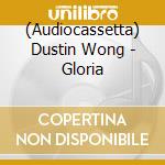(Audiocassetta) Dustin Wong - Gloria cd