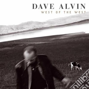 (LP Vinile) Dave Alvin - West Of The West (2 Lp) lp vinile di Dave Alvin