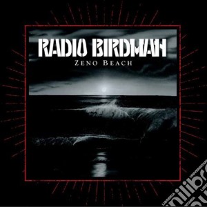 Radio Birdman - Zeno Beach cd musicale di Radio Birdman