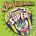 Jim Lauderdale - Country Super Hits Vol. 1 cd