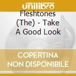 Fleshtones (The) - Take A Good Look cd