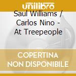 Saul Williams / Carlos Nino - At Treepeople cd
