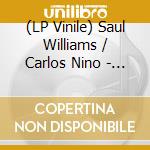(LP Vinile) Saul Williams / Carlos Nino - At Treepeople vinile