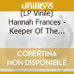 (LP Vinile) Hannah Frances - Keeper Of The Shepherd vinile