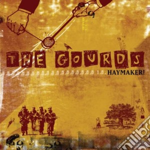 Gourds (The) - Haymaker! cd musicale di The Gourds