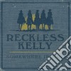 Reckless Kelly - Somewhere In Time cd