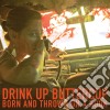 (LP Vinile) Drink Up Buttercup - Born And Thrown On A Hook cd