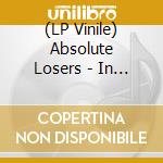 (LP Vinile) Absolute Losers - In The Crowd vinile