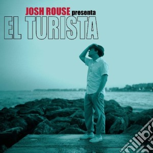 Josh Rouse - El Turista cd musicale di Josh Rouse