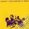 Sloan - The Double Cross cd