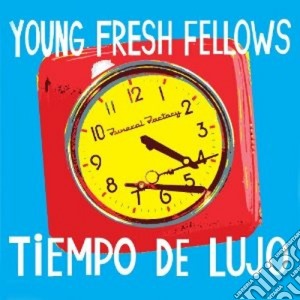 Young Fresh Fellows - Tiempo De Lujo cd musicale di Young fresh fellows