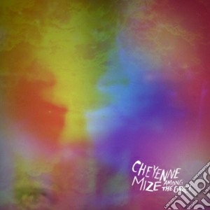 Cheyenne Mize - Among The Grey cd musicale di Cheyenne Mize