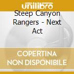 Steep Canyon Rangers - Next Act cd