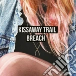 (LP Vinile) Kissaway Trail (The) - Breach (2 Lp) vinile