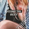 Kissaway Trail - Breach cd