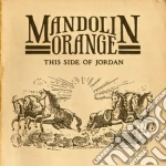 (LP Vinile) Mandolin Orange - This Side Of Jordan vinile