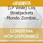 (LP Vinile) Los Straitjackets - Mondo Zombie Boogaloo (2 Lp) vinile