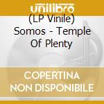 (LP Vinile) Somos - Temple Of Plenty vinile