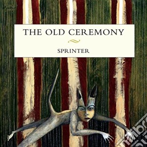 (LP Vinile) Old Ceremony (The) - Sprinter lp vinile di The Old ceremony
