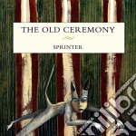 (LP Vinile) Old Ceremony (The) - Sprinter