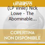 (LP Vinile) Nick Lowe - The Abominable Showman lp vinile di Nick Lowe