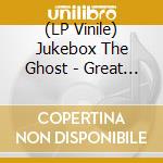 (LP Vinile) Jukebox The Ghost - Great Unknown (7