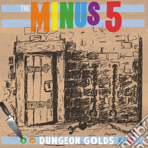 (LP Vinile) Minus 5 (The) - Dungeon Golds lp vinile di The Minus 5