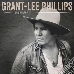 Grant-Lee Philips - The Narrows cd musicale di Grant-lee Phillips