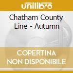 Chatham County Line - Autumn cd