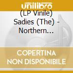 (LP Vinile) Sadies (The) - Northern Passages lp vinile di Sadies, The
