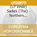 (LP Vinile) Sadies (The) - Northern Passages vinile