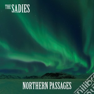 Sadies (The) - Northern Passages cd musicale di Sadies, The