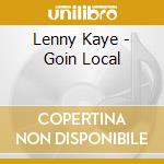 Lenny Kaye - Goin Local cd