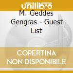 M. Geddes Gengras - Guest List cd
