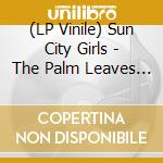 (LP Vinile) Sun City Girls - The Palm Leaves Of Victory / Audio Letter To Mitch Myers (Deluxe Edition) (Indie Exclusive) vinile