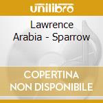 Lawrence Arabia - Sparrow cd