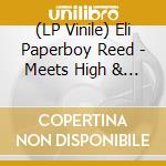 (LP Vinile) Eli Paperboy Reed - Meets High & Mighty vinile