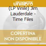 (LP Vinile) Jim Lauderdale - Time Files vinile