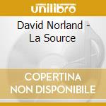 David Norland - La Source cd