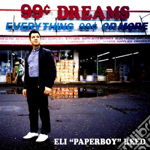 Eli Paperboy Reed - 99 Cent Dreams cd musicale di Eli Paperboy Reed