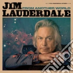 Jim Lauderdale - From Another World cd