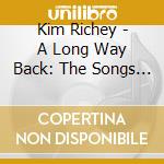 Kim Richey - A Long Way Back: The Songs Of Glimmer cd