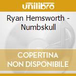 Ryan Hemsworth - Numbskull cd