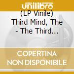 (LP Vinile) Third Mind, The - The Third Mind - Standard Edition lp vinile