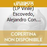 (LP Vinile) Escovedo, Alejandro Con Don Antonio - La Cruzada - White Edition vinile