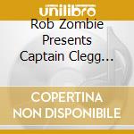 Rob Zombie Presents Captain Clegg And The Night Creatures - Halloween Ii