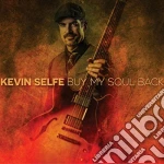 Kevin Selfe - Buy My Soul Back cd